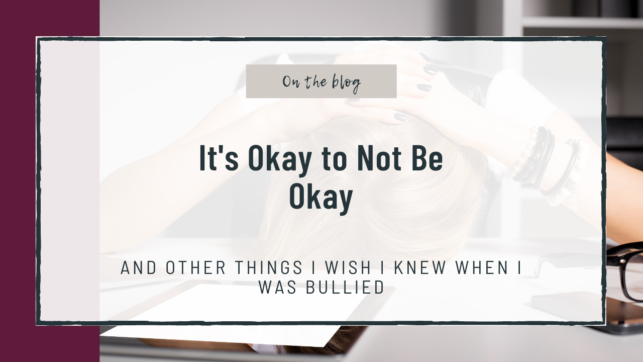 It's Okay to Not Be Okay