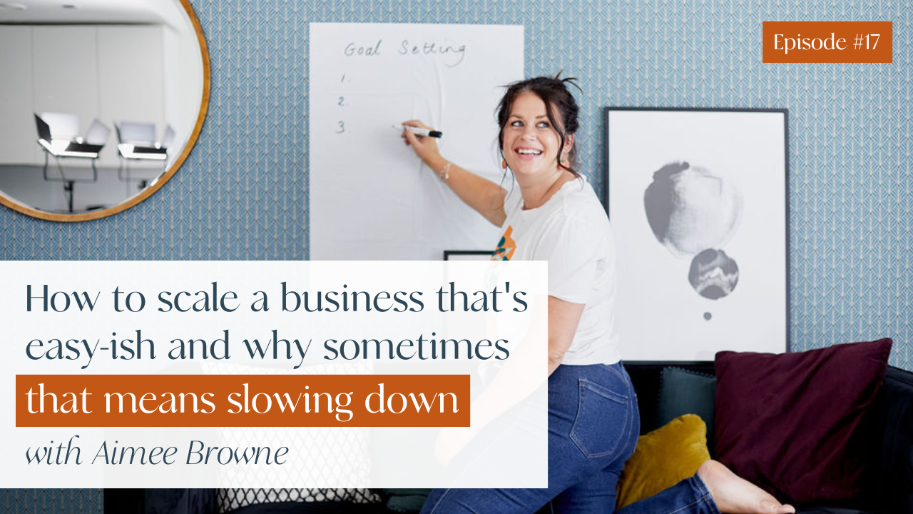 How to scale a business that's easy-ish and why sometimes that means slowing down