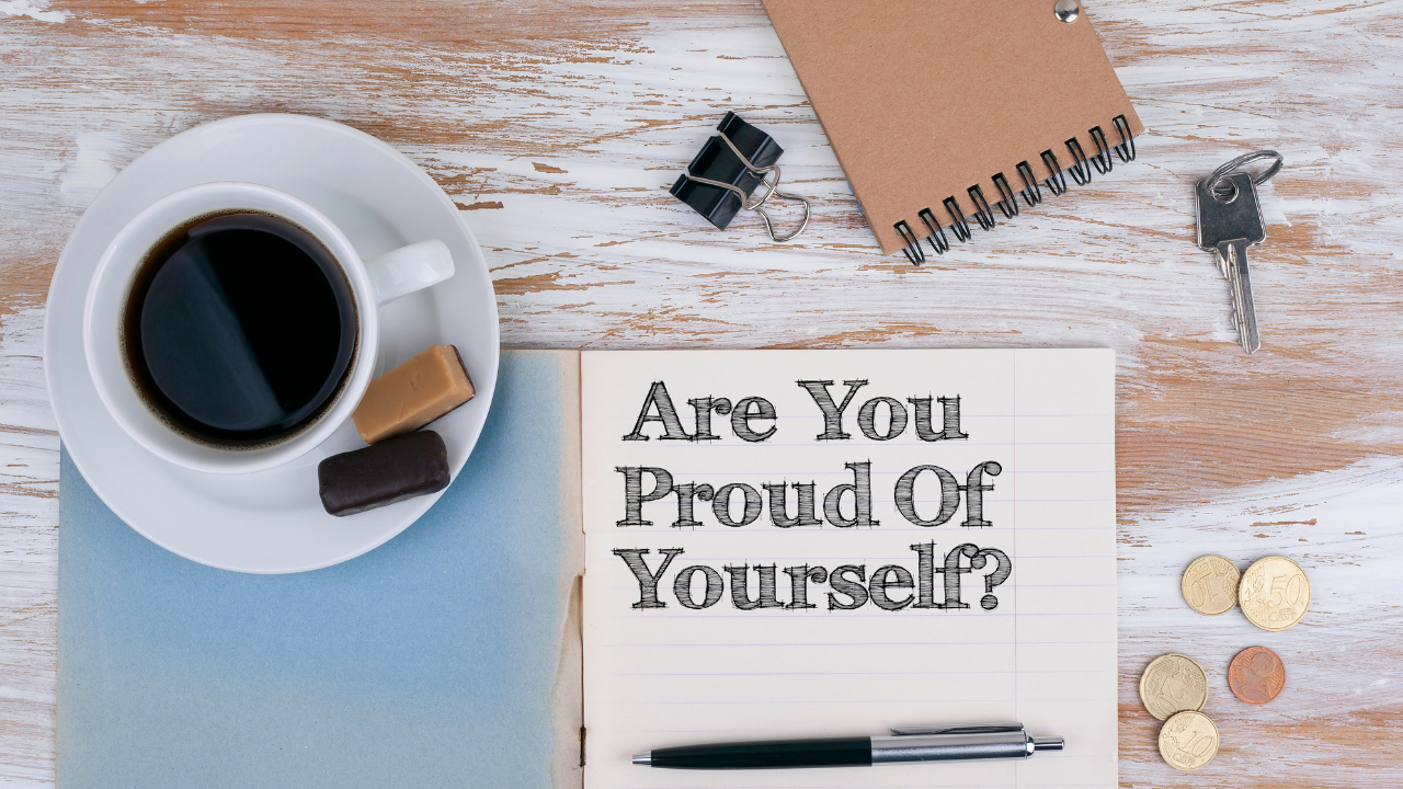 Feeling Proud Of Yourself