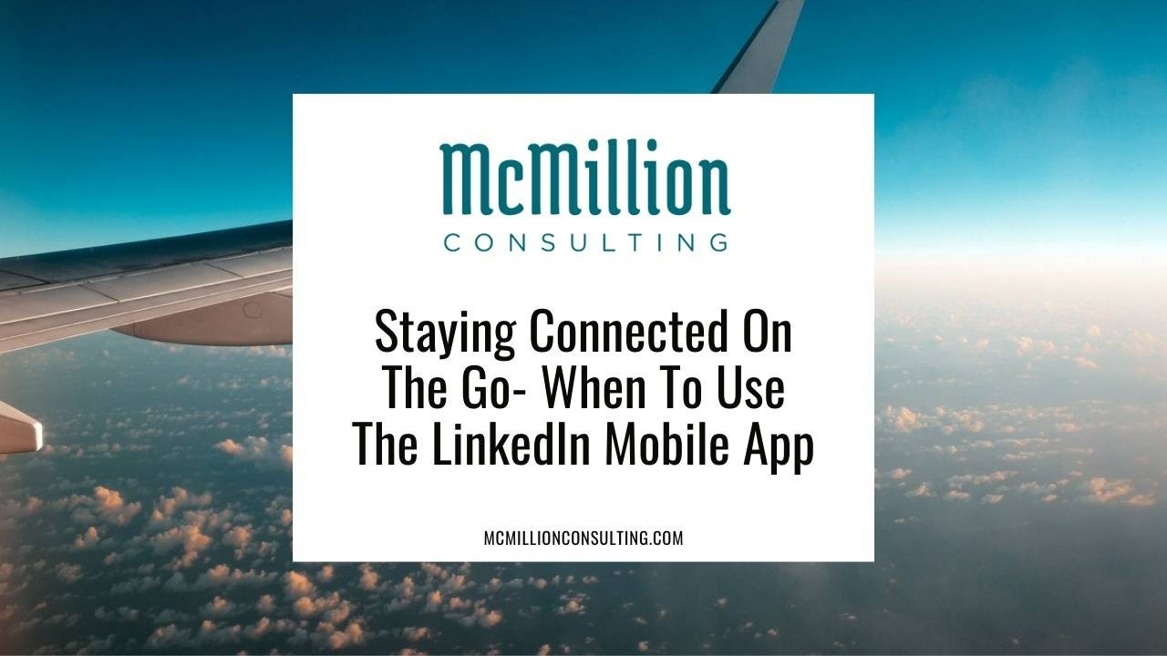 When To Use The LinkedIn Mobile App