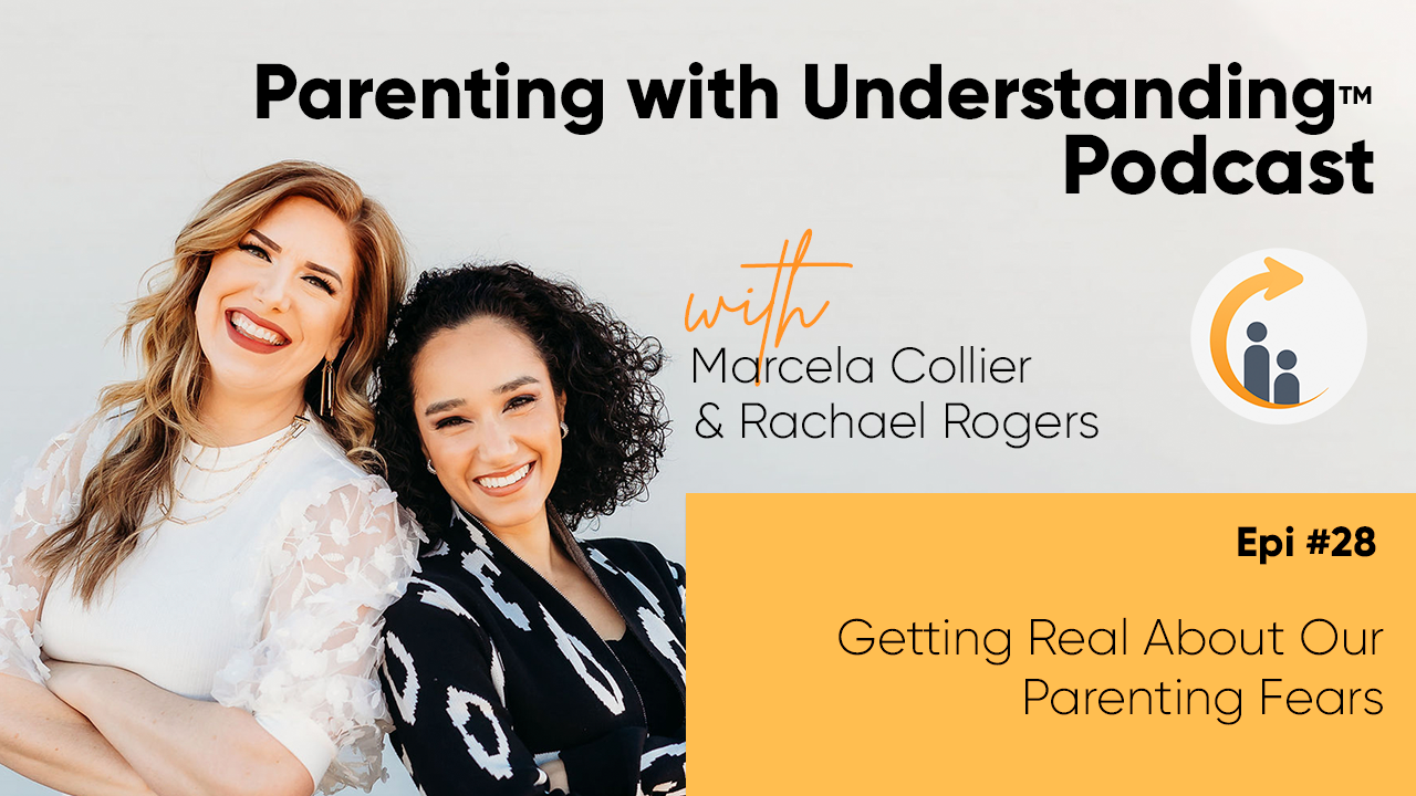 Parenting With Understanding Podcast Episode 28