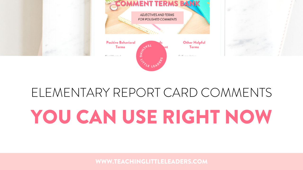 Elementary Report Card Comments You Can Use Right Now