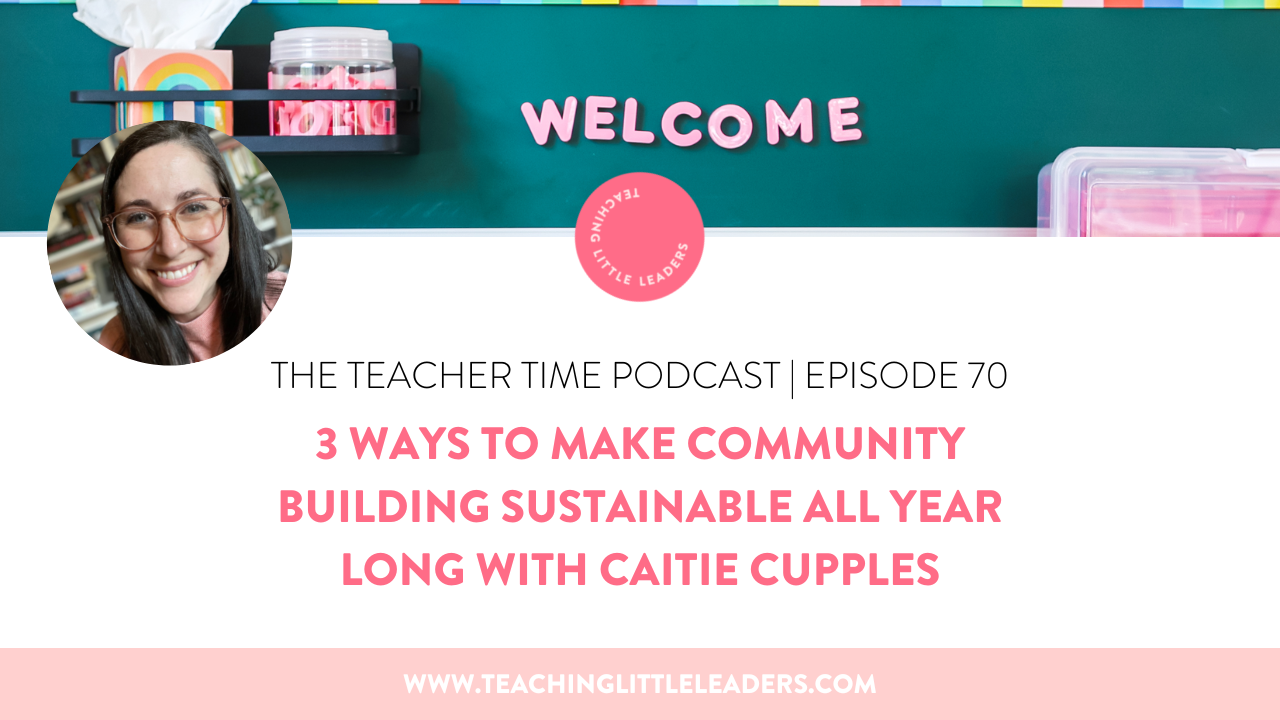 3 Ways to Make Community Building Sustainable All Year Long with Caitie Cupples