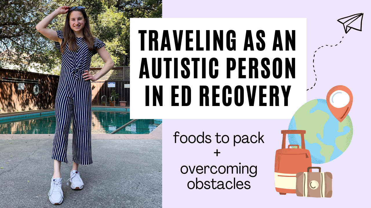 traveling as an autistic person in eating disorder recovery