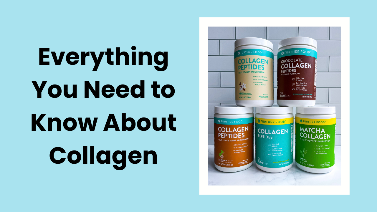 everything you need to know about collagen