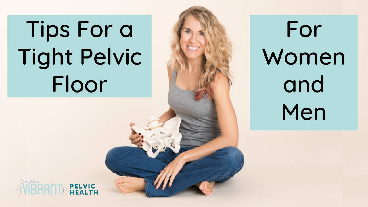 Tips for a tight pelvic floor