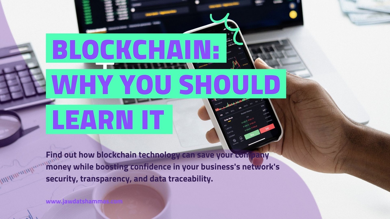 Blockchain: Why You Should Learn It