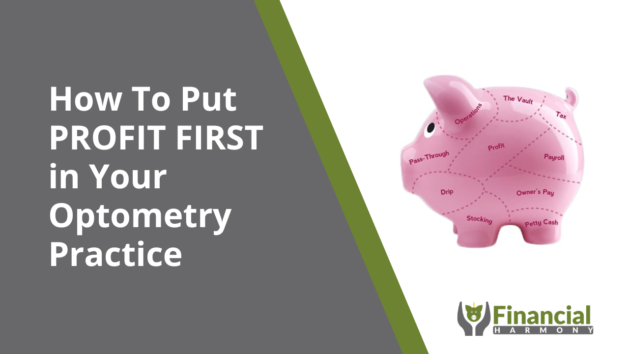 How To Put Profit First In Your Optometry Practice