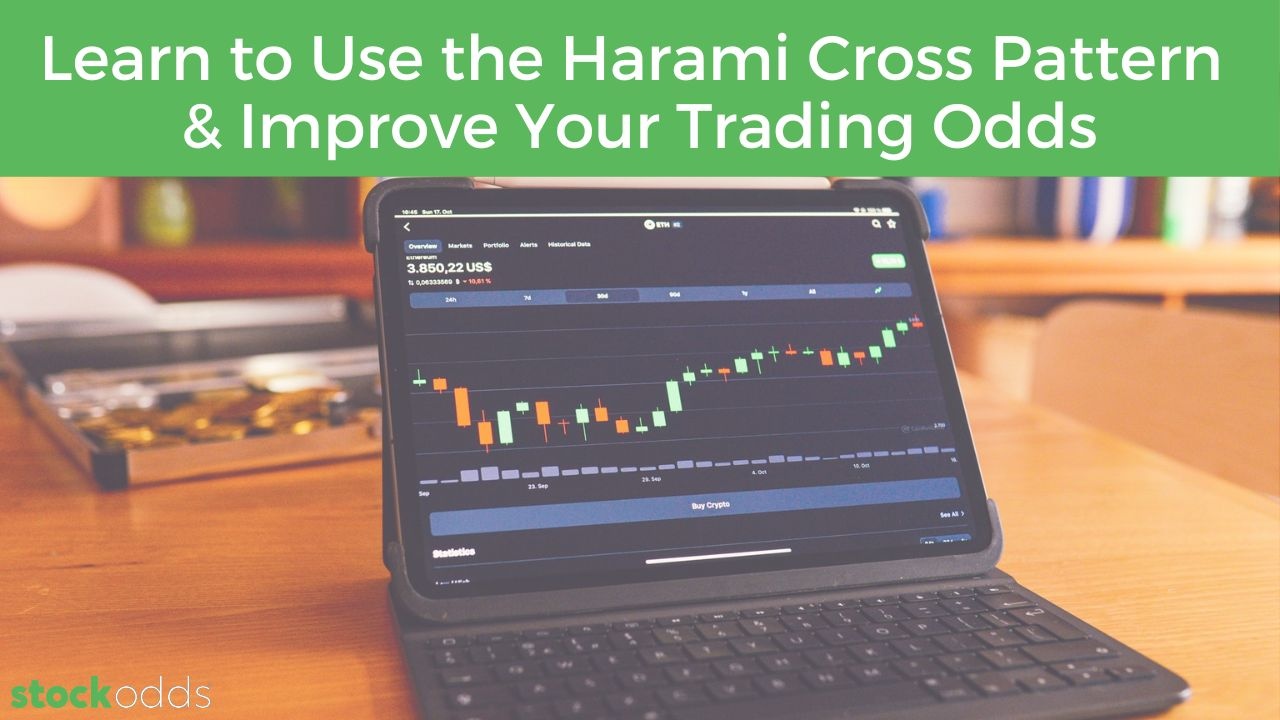 Learn to Use the Harami Cross Pattern & Improve Your Trading Odds