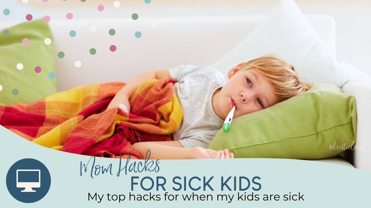 Tips and tricks to help with sick kids