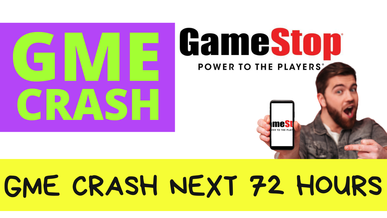 GME STOCK CRASH TODAY NEXT 72 HOURS WHY NOW AND HOW TO TRADE IT?!