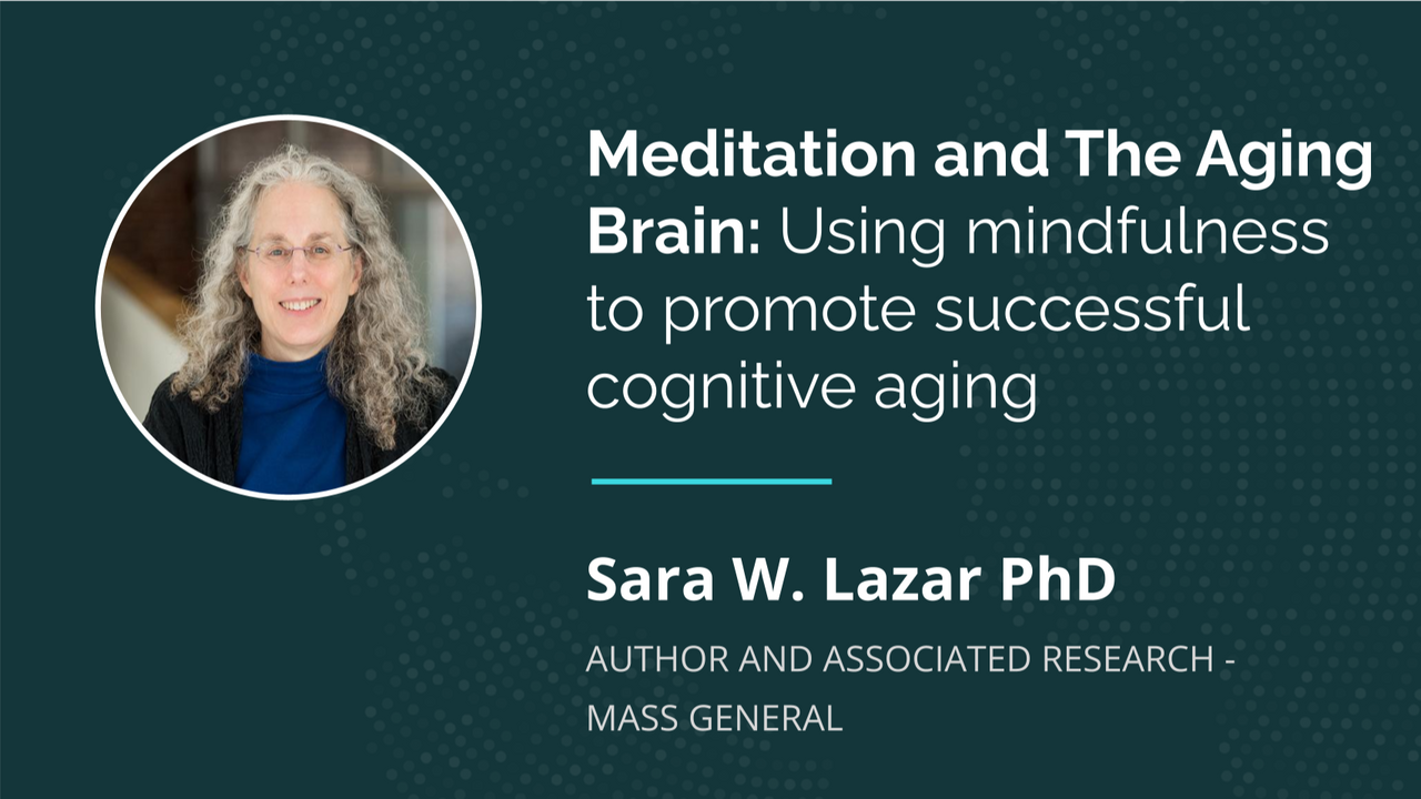 sara lazar brain aging mindfulness