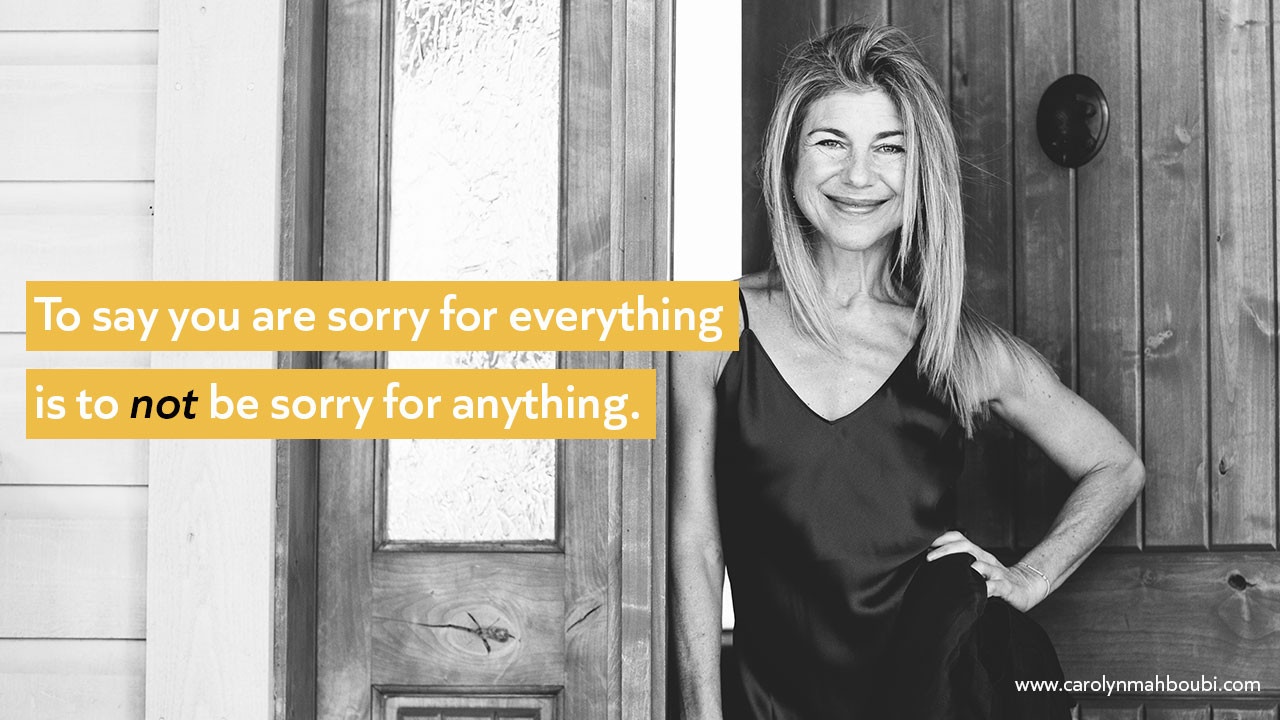 Sorry (Not Sorry)! — Carolyn Mahboubi Coaching