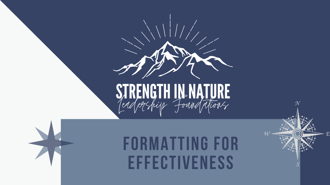 Blue and white Strength in Nature logo. Formatting for Effectiveness