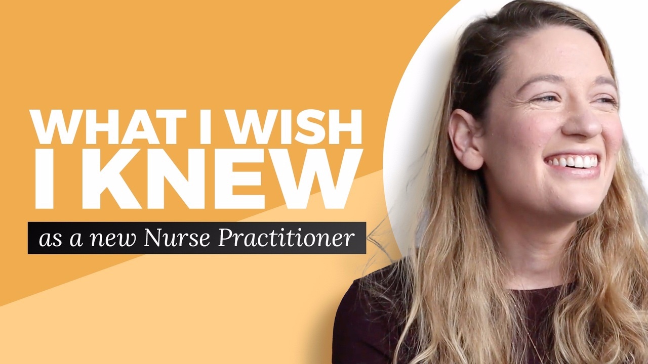 What I Wish I Knew as a New Nurse Pratitioner