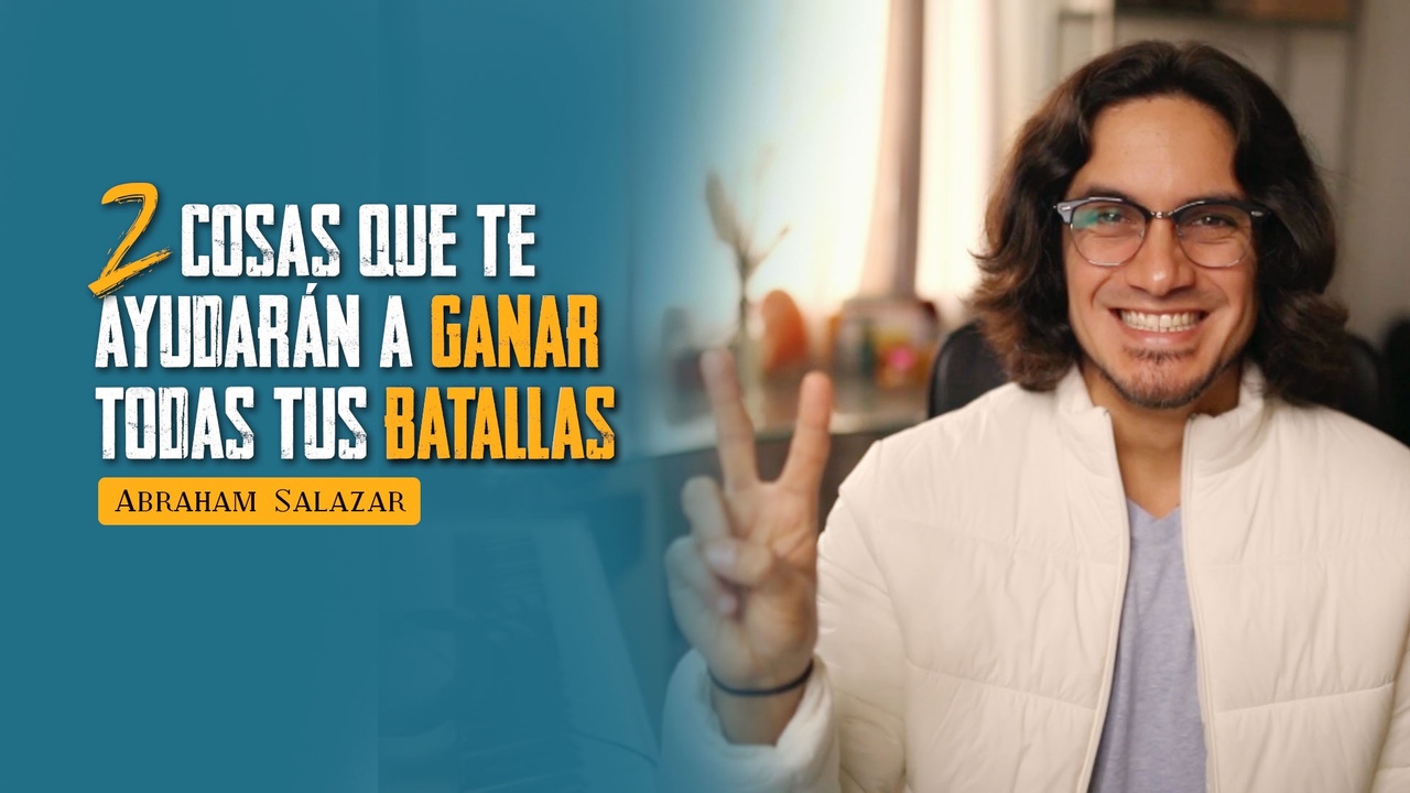 2 cosas que te ayudarán a ganar todas tus batallas