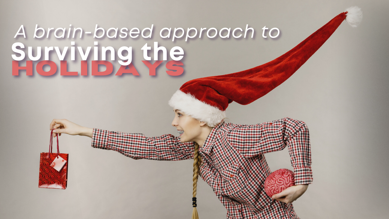 A brain-based approach to surviving the holidays