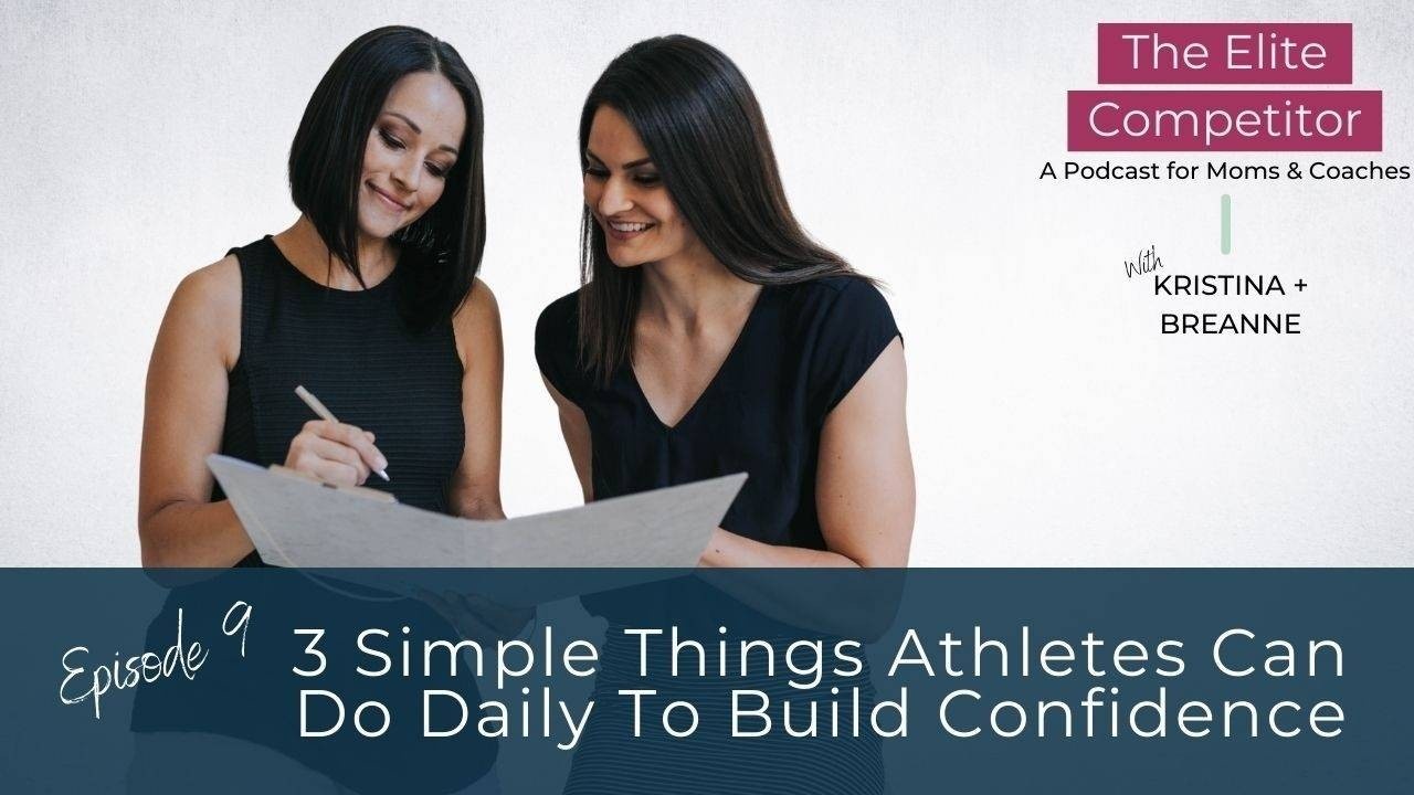 9 Three Simple Things Athletes Can Do Daily To Build Confidence