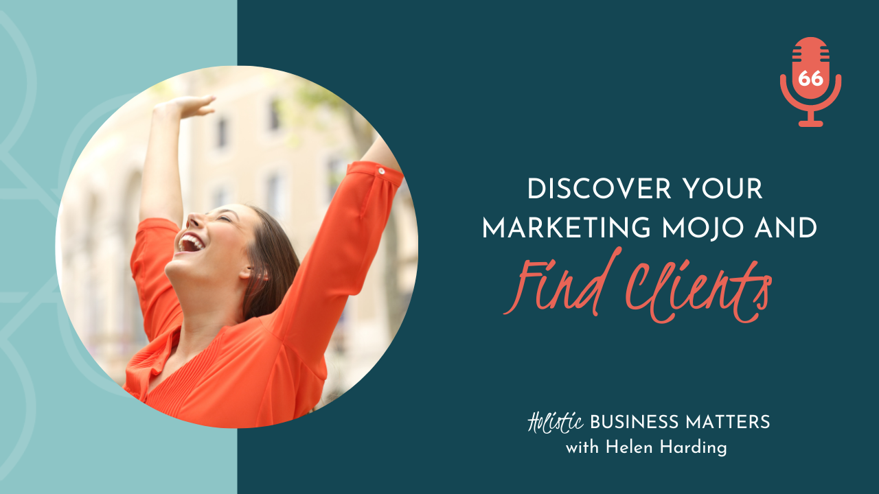 Discover Your Marketing Mojo and Find Clients