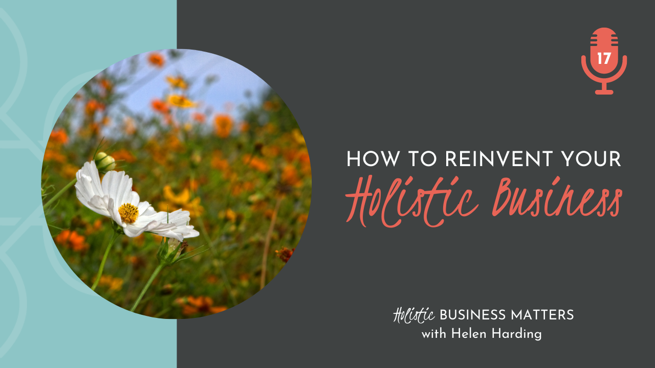 How to Reinvent Your Holistic Business