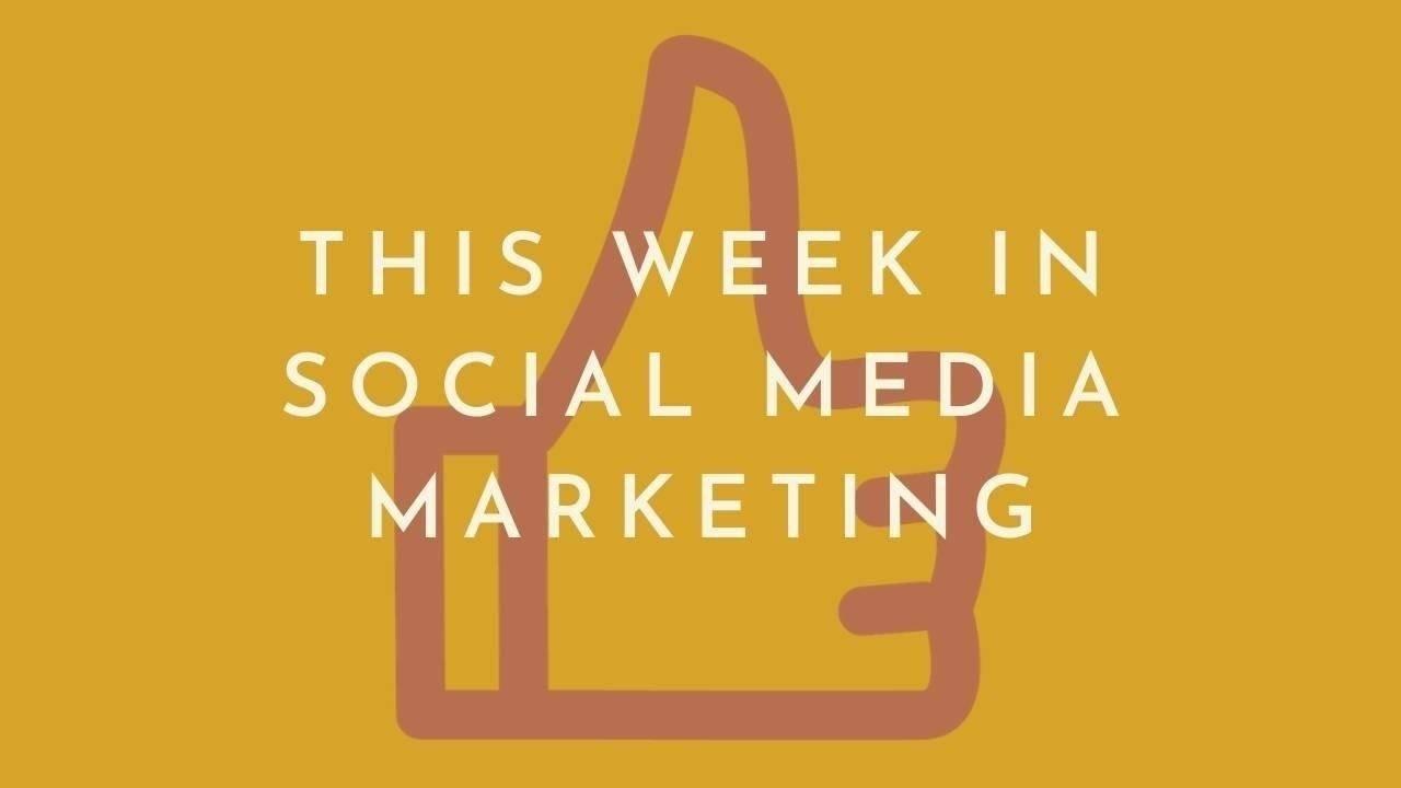 This Week in Social Media Marketing: Instagram Launches a Reels Tab!