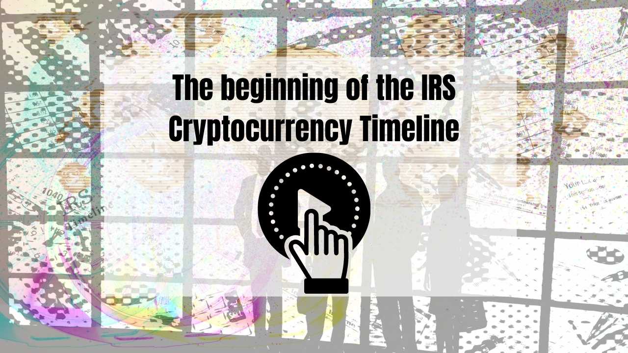 Crypto Tax Expert Details Irs Cryptocurrency Timeline