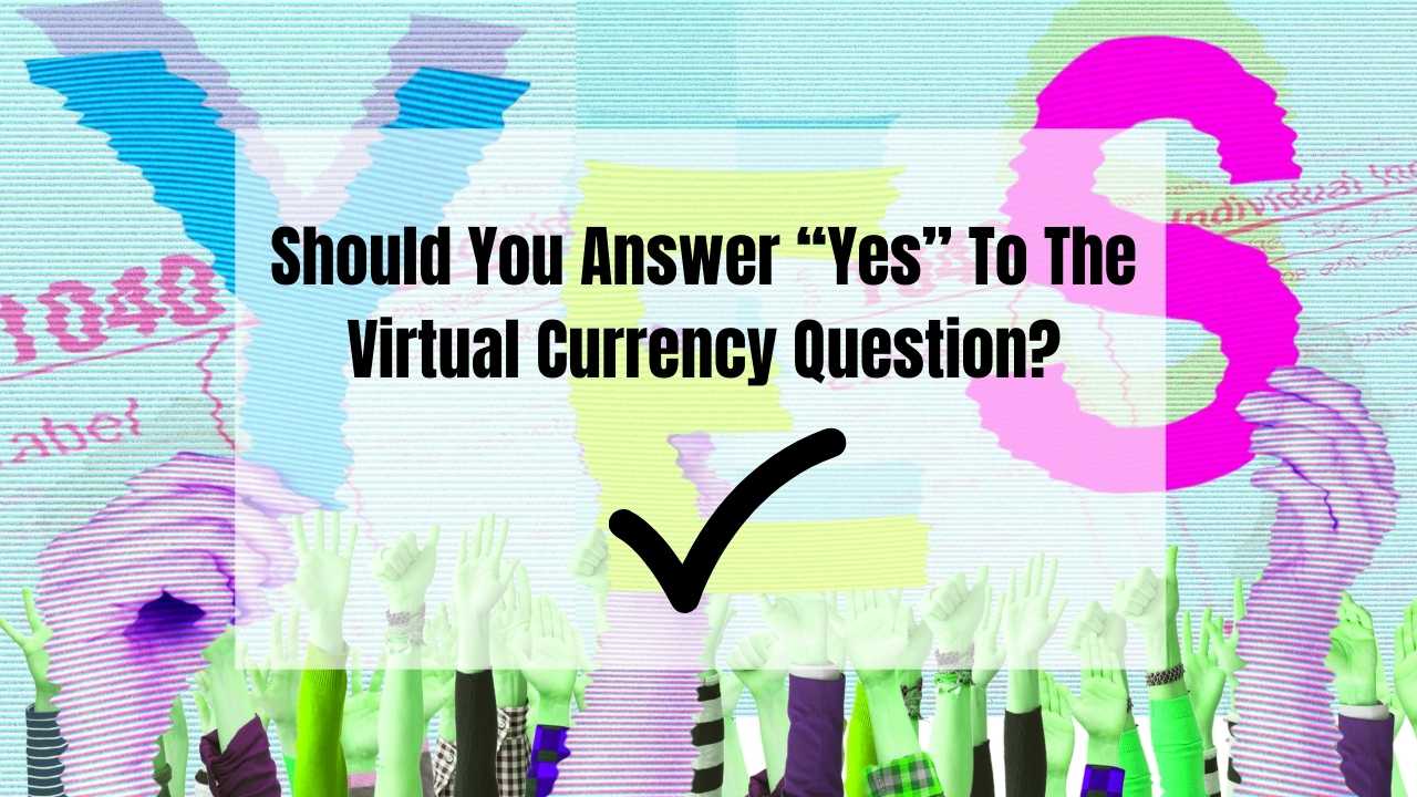 How should i answer the virtual currency question on form 1040 