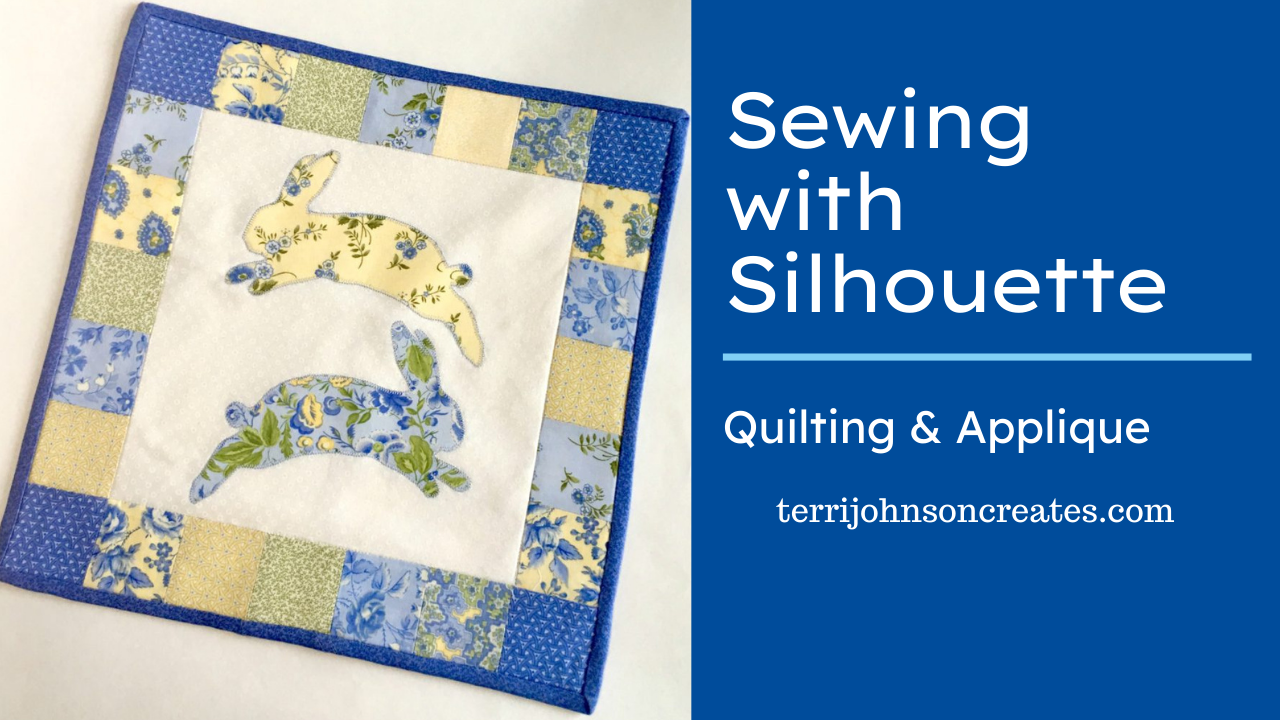 Sewing with Silhouette - Quilting & Appliqué