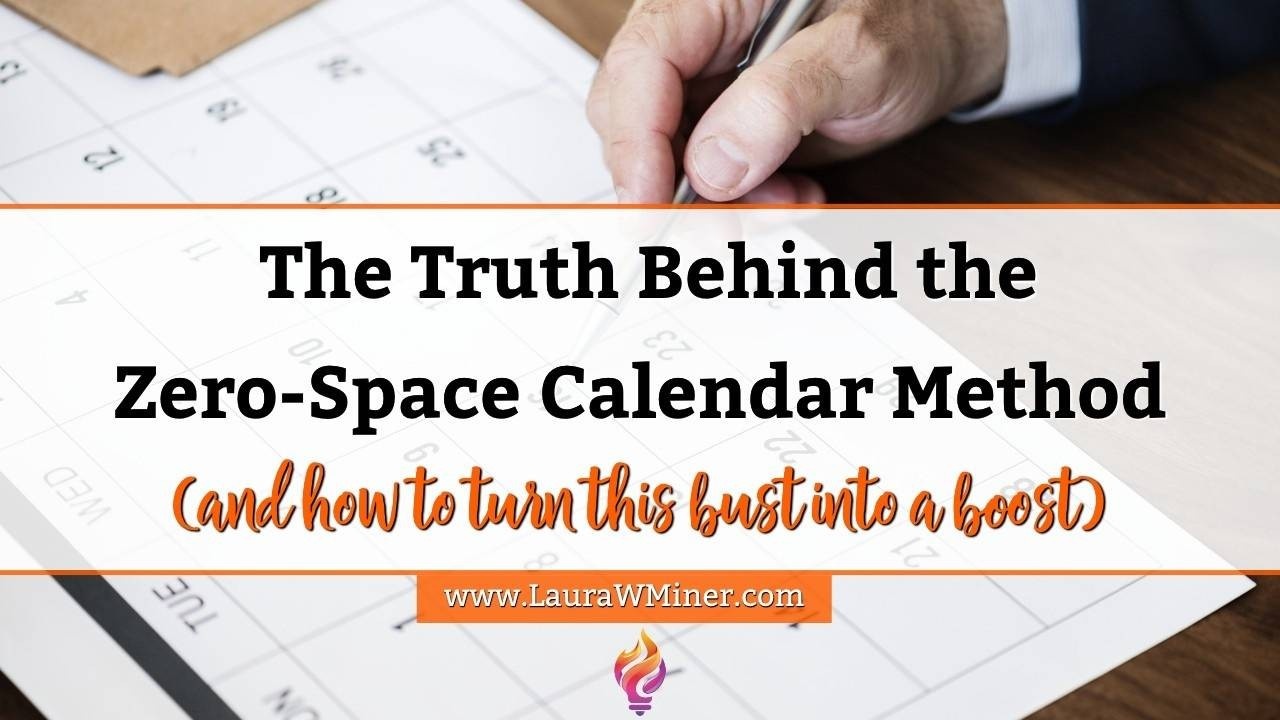 How the Zero-Space Calendar Method Kills Productivity Laura W. Miner