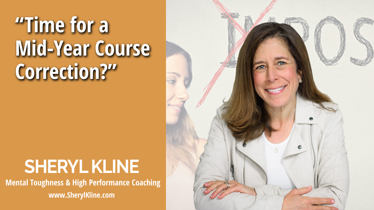 Time for a Mid-Year Course Correction? - Sheryl Kline