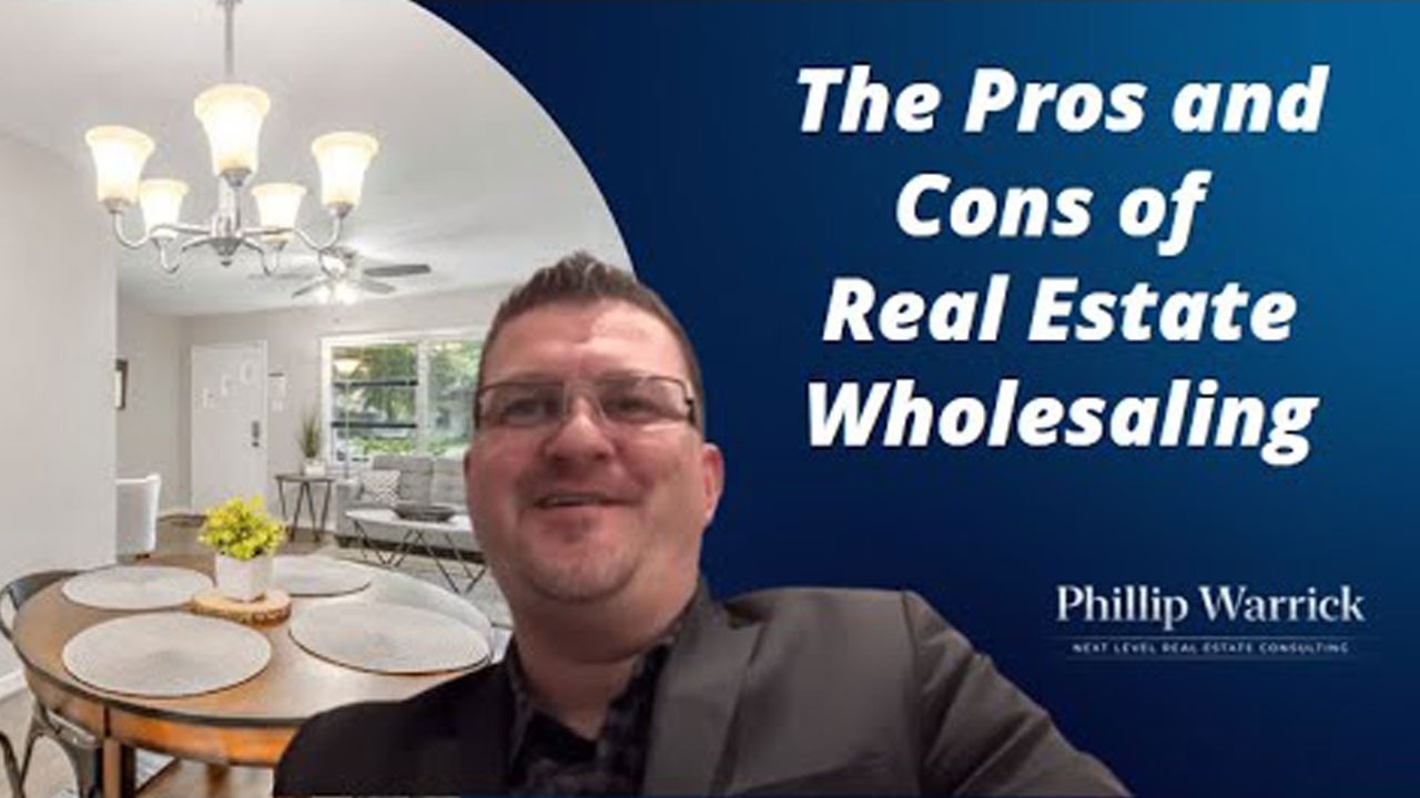 The Pros and Cons of Real Estate Wholesaling