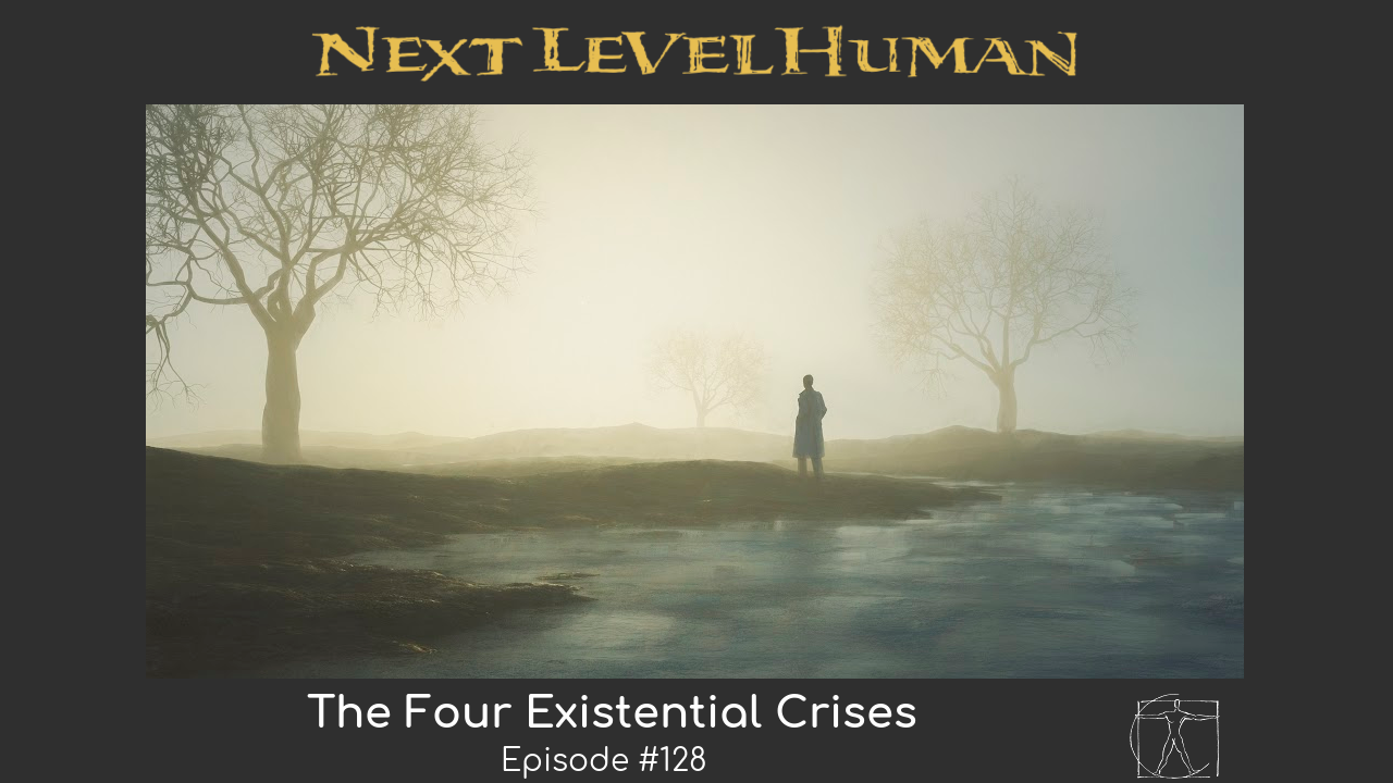 The Four Existential Crises