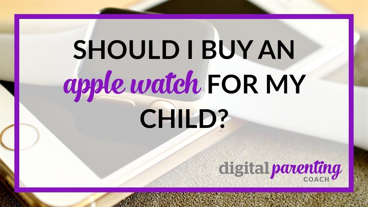 Buying an Apple watch for my child