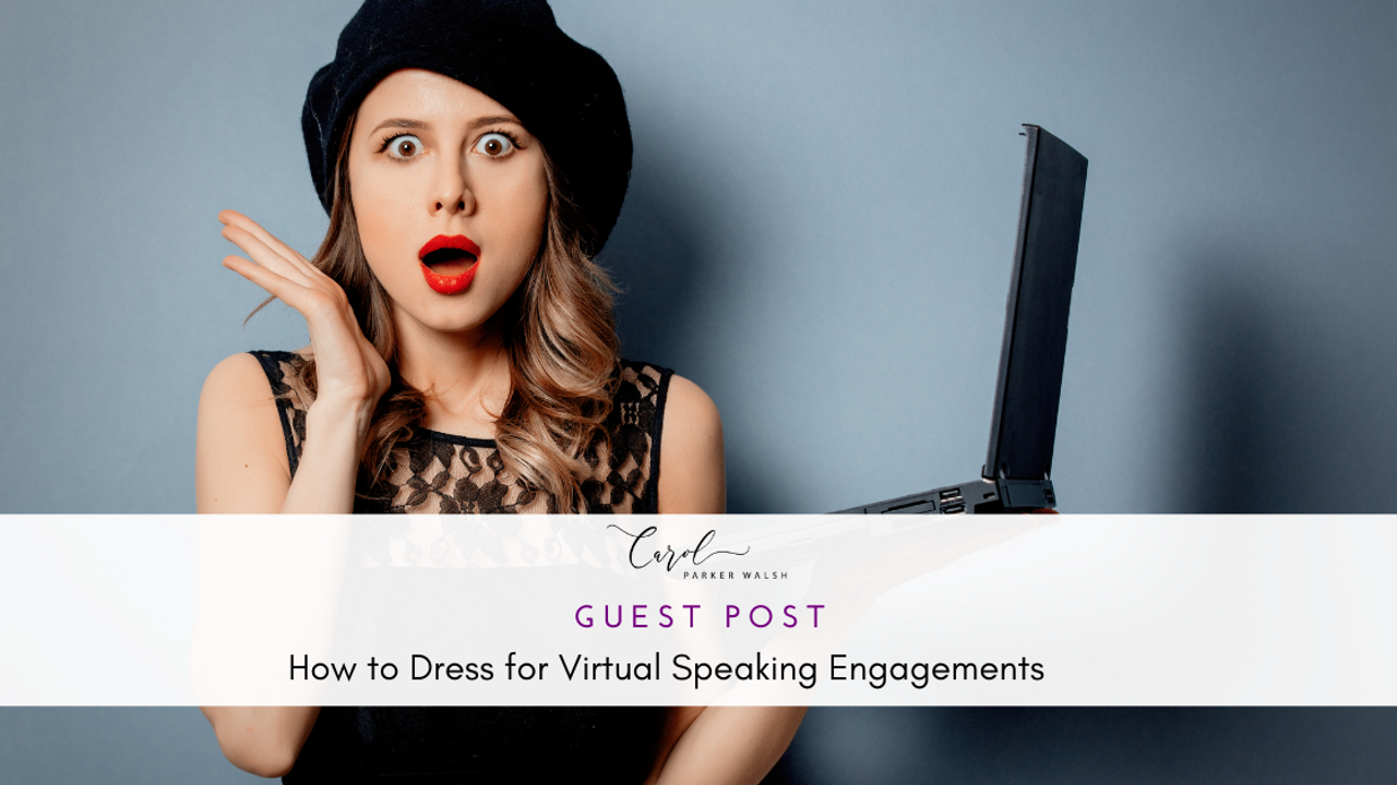 How to Dress for Virtual Speaking Events