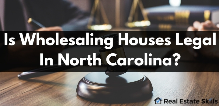 wholesaling houses in north Carolina legal