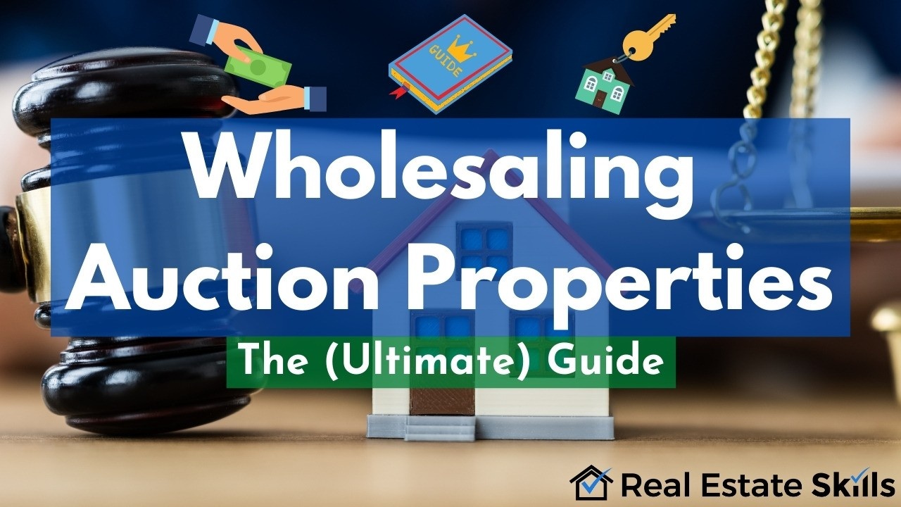 Wholesaling Auction Properties