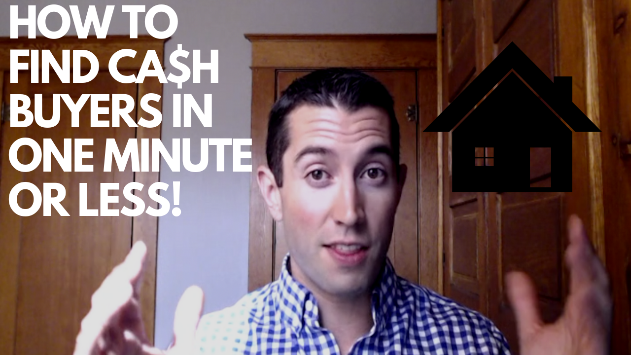 How to FIND CASH BUYERS for REAL ESTATE in ONE MINUTE or LESS!