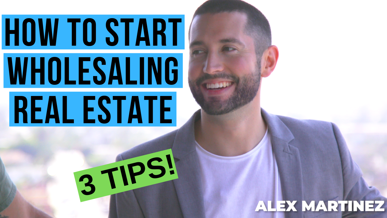 How To Start Wholesaling Real Estate For Beginners - 3 TIPS To Get Started!