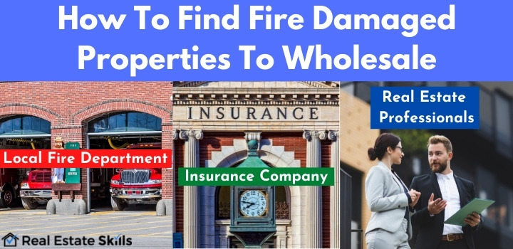 wholesaling fire damaged properties how to find properties