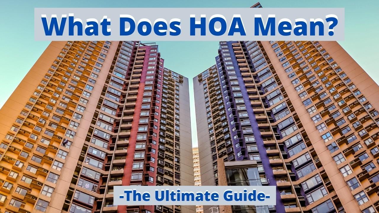 what-does-hoa-mean-ultimate-guide-real-estate-skills