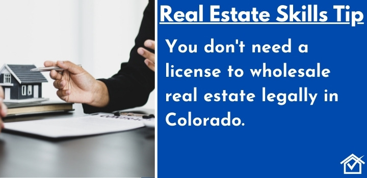 how to wholesale real estate in colorado without a license
