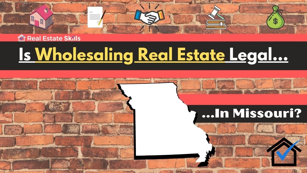 Wholesaling Real Estate Legal Missouri