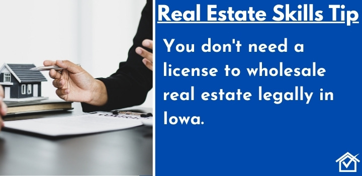 how to wholesale real estate in Iowa without a license