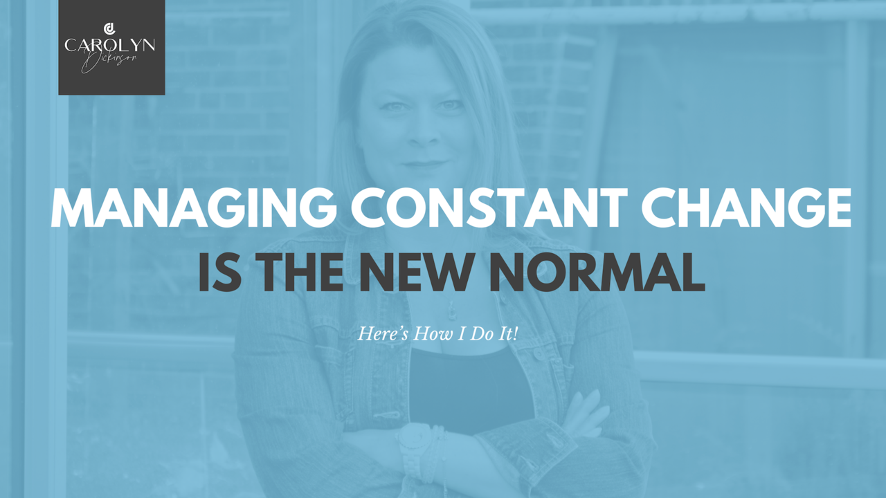 Managing Constant Change is the New Normal