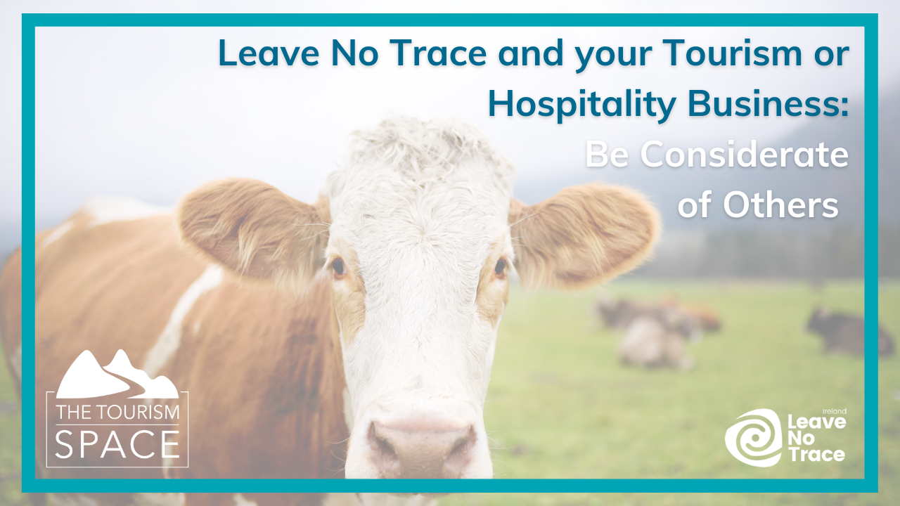 Leave No Trace and your Tourism and Hospitality Business - Principle 2 Be Considerate of Others