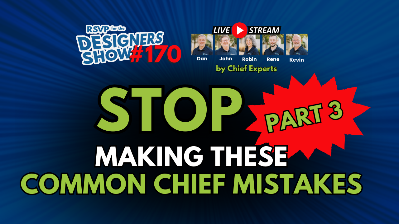 Stop Making These Common Chief Mistakes - Part 3 - Designers Show #170