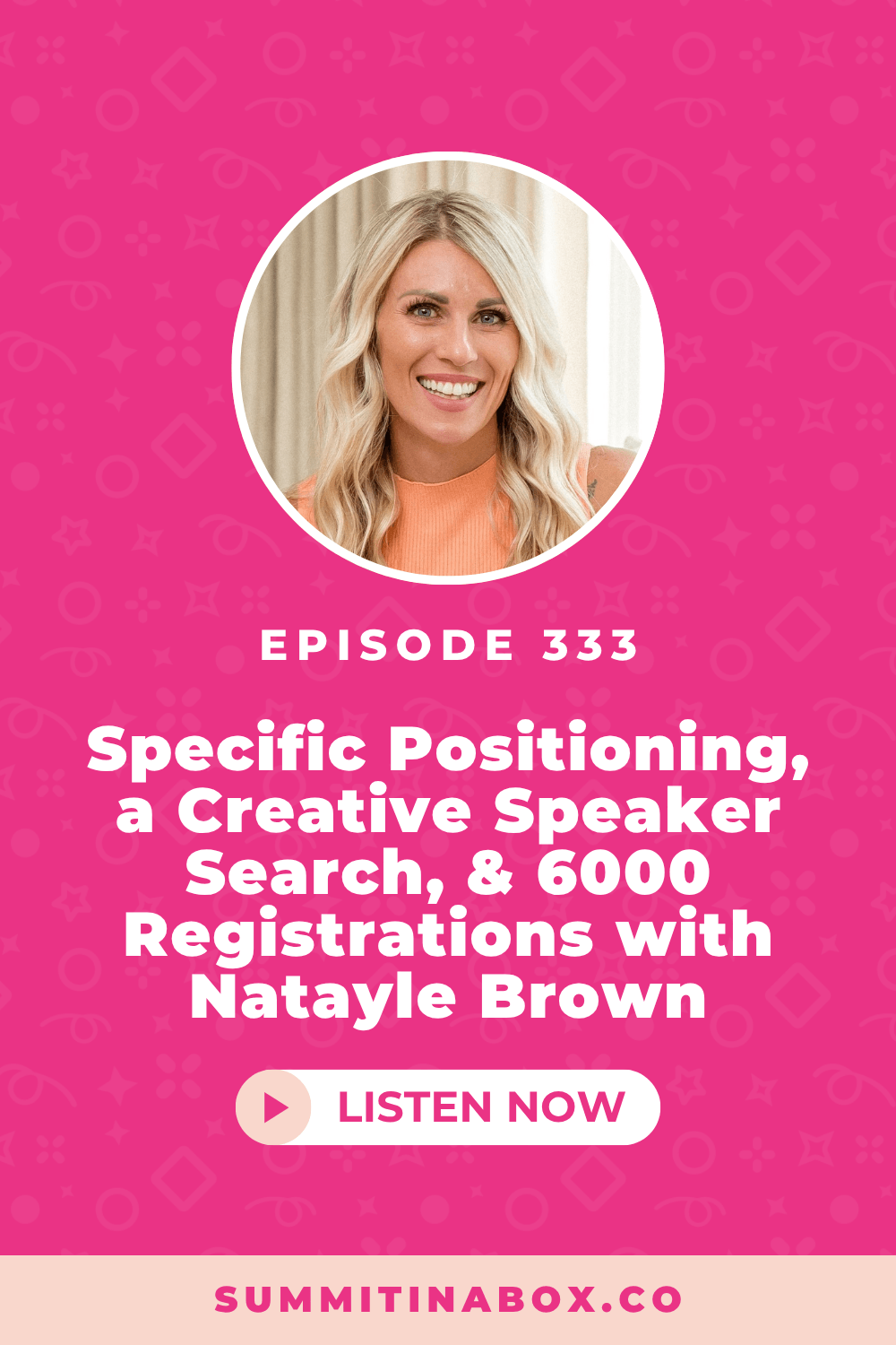 How specific positioning and a creative speaker search helped Natayle Brown land 6,000 virtual summit registrations.