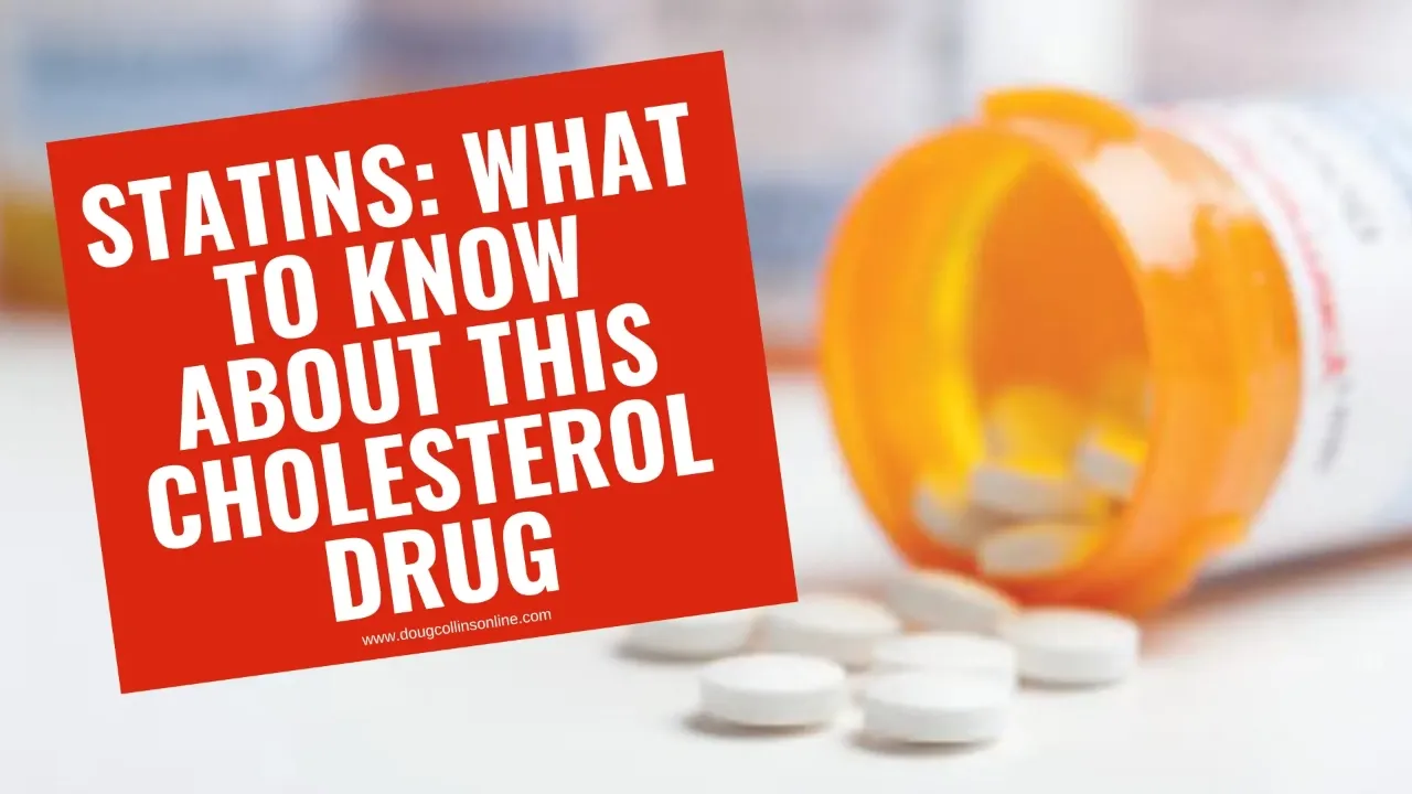 Orange prescription bottle tipped over with pills spilling out and a red informative card reading 'STATINS: WHAT TO KNOW ABOUT THIS CHOLESTEROL DRUG' with Doug Collins' website link