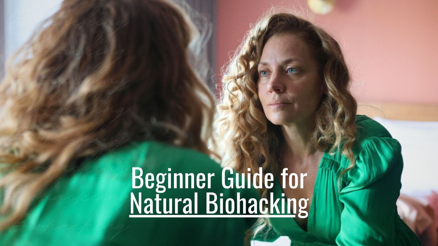 7 Natural Biohacking Habits to Improve Energy and Mental Clarity