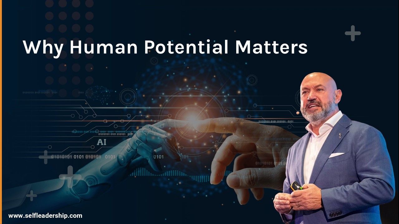 Why Human Potential Matters More Now Than Ever Before